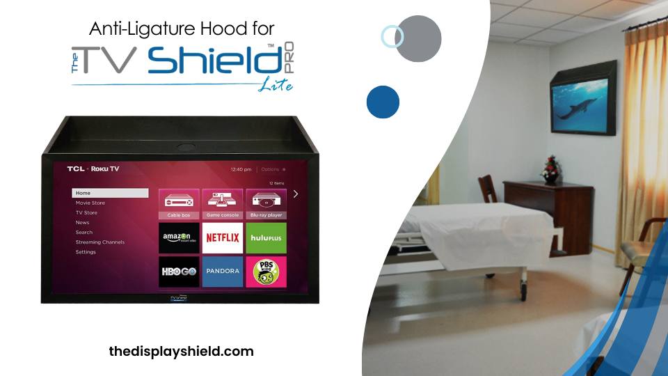Ligature Resistant TV Enclosure - The TV Shield PRO Lite Anti-Ligature Hood
